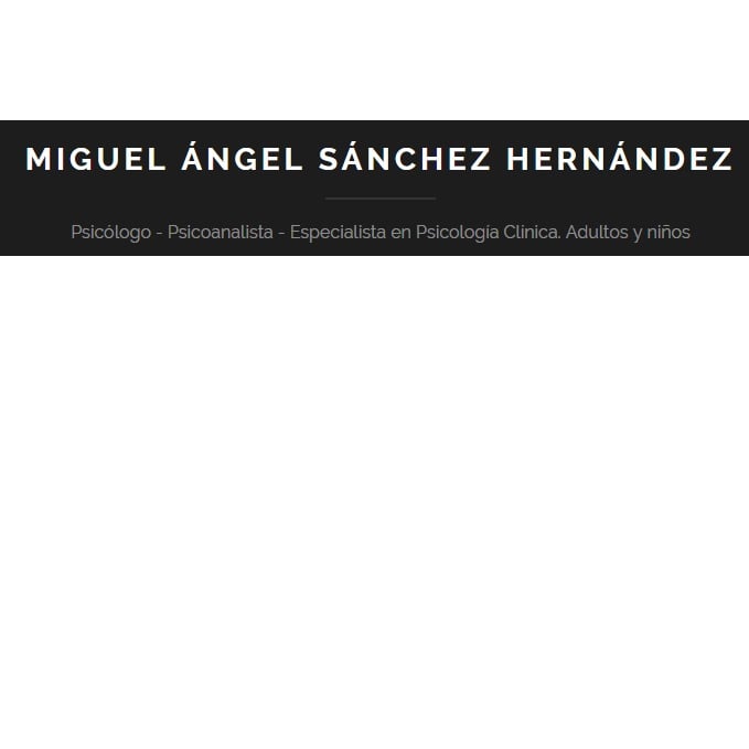 Imagen de Miguel ángel Sánchez Hernández. Psicólogo Clínico. Psicoanalista